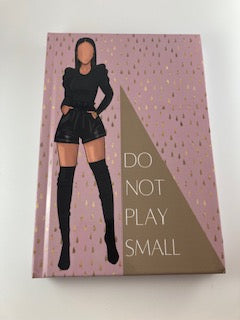 Do Not Play Small